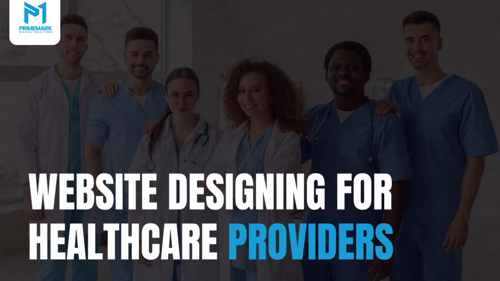 Website Designing for Healthcare Providers in Houston