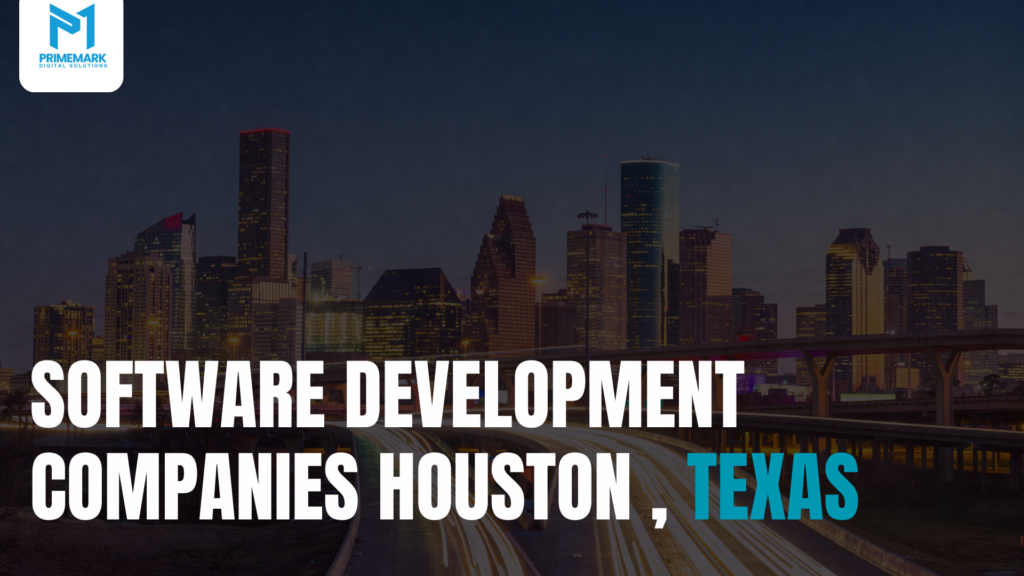 The Ultimate Guide to Software Development Companies in Houston, Texas